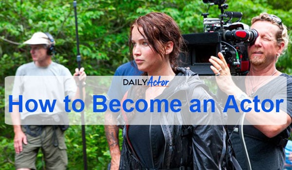 How to Become an Actor